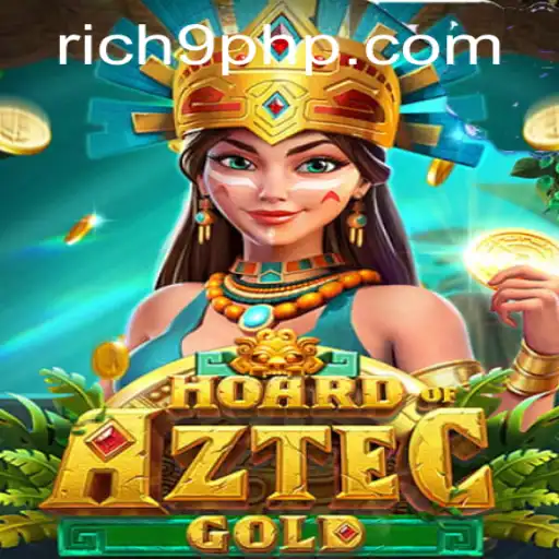 Discover the Thrills of HoardofAztecgold: A Journey into Rich9